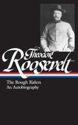 9781931082655-1931082650-Theodore Roosevelt: The Rough Riders/An Autobiography (Library of America)