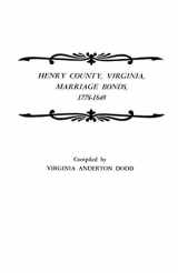 9780806307022-0806307021-Henry County, Virginia, Marriage Bonds, 1778-1849