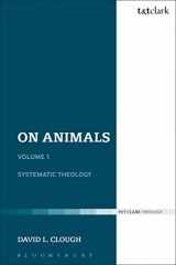 9780567632869-0567632865-On Animals: Volume I: Systematic Theology