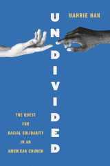 9780593318867-0593318862-Undivided: The Quest for Racial Solidarity in an American Church