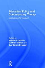 9780415736558-0415736552-Education Policy and Contemporary Theory: Implications for research