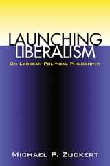 9780700611744-0700611746-Launching Liberalism: On Lockean Political Philosophy