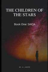 9780692626627-069262662X-The Children of the Stars Book One, SAIQA: Science FIction