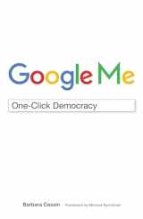 9780823278060-0823278069-Google Me: One-Click Democracy (Meaning Systems)