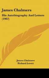 9781104171667-110417166X-James Chalmers: His Autobiography And Letters (1902)