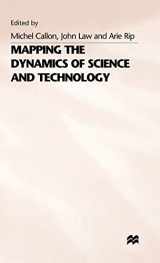 9780333372234-0333372239-Mapping the Dynamics of Science and Technology: Sociology of Science in the Real World