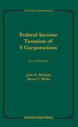 9781609303822-1609303822-Federal Income Taxation of S Corporations, 2d (University Treatise Series)