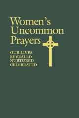 9780819218643-0819218642-Women's Uncommon Prayers: Our Lives Revealed, Nurtured, Celebrated