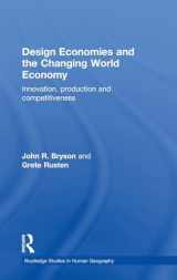 9780415461757-0415461758-Design Economies and the Changing World Economy: Innovation, Production and Competitiveness (Routledge Studies in Human Geography)