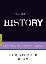 9781555977436-155597743X-The Art of History: Unlocking the Past in Fiction and Nonfiction