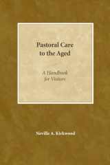 9780819222138-0819222135-Pastoral Care to the Aged: A Handbook for Visitors