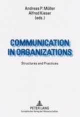 9783631505274-3631505272-Communication in Organizations: Structures and Practices
