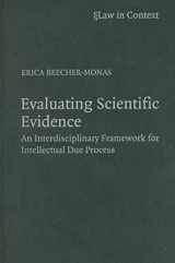 9780521859271-0521859271-Evaluating Scientific Evidence: An Interdisciplinary Framework for Intellectual Due Process (Law in Context)