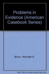 9780314423634-031442363X-Problems in Evidence (American Casebook Series)