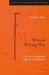 9783034308618-3034308612-Women Writing War (Studies in Contemporary Women’s Writing)