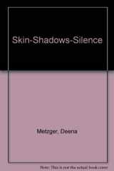 9780915596096-0915596091-Skin-Shadows-Silence