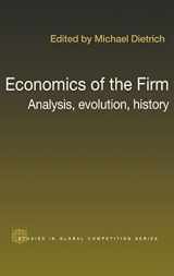 9780415395090-0415395097-Economics of the Firm: Analysis, Evolution and History (Routledge Studies in Global Competition)