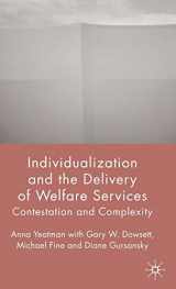 9781403988089-1403988080-Individualization and the Delivery of Welfare Services: Contestation and Complexity