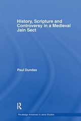 9780415502153-0415502152-History, Scripture and Controversy in a Medieval Jain Sect (Routledge Advances in Jaina Studies)
