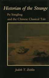 9780804729680-0804729689-Historian of the Strange: Pu Songling and the Chinese Classical Tale