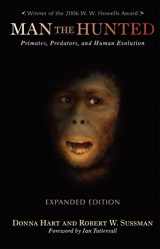 9780813344034-0813344034-Man the Hunted: Primates, Predators, and Human Evolution, Expanded Edition