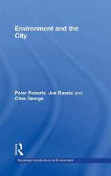9780415302463-0415302463-Environment and the City (Routledge Introductions to Environment: Environment and Society Texts)
