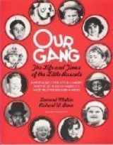 9780517538081-0517538083-Our Gang: The Life and Times of the Little Rascals