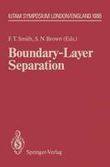 9783642830020-3642830021-Boundary-Layer Separation: Proceedings of the IUTAM Symposium London, August 26–28, 1986 (IUTAM Symposia)