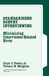 9780803930926-0803930925-Standardized Survey Interviewing: Minimizing Interviewer-Related Error (Applied Social Research Methods)