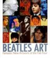 9780975417621-0975417622-Beatles Art: Fantastic New Artwork of the Fab Four