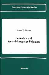 9780820412337-0820412333-Semiotics and Second-Language Pedagogy (American University Studies)