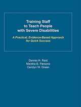 9781597381109-1597381101-Training Staff to Teach People with Severe Disabilities