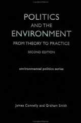 9780415251457-0415251451-Politics and the Environment: From Theory to Practice (Environmental Politics Series)