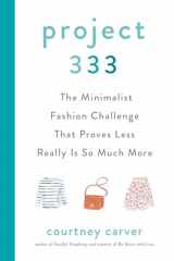 9780525541455-0525541454-Project 333: The Minimalist Fashion Challenge That Proves Less Really is So Much More