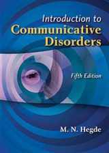 9781416411543-1416411542-Introduction to Communicative Disorders