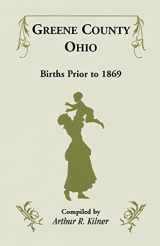 9781556131387-1556131380-Greene County, Ohio, Births Prior to 1869
