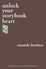 9781524851958-1524851957-unlock your storybook heart (you are your own fairy tale)