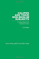 9780415440950-0415440955-Caliphs and their Non-Muslim Subjects: A Critical Study of the Covenant of 'Umar