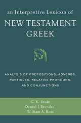 9780310494119-0310494117-An Interpretive Lexicon of New Testament Greek: Analysis of Prepositions, Adverbs, Particles, Relative Pronouns, and Conjunctions