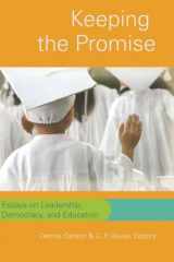 9780820481999-0820481998-Keeping the Promise: Essays on Leadership, Democracy, and Education (Counterpoints)