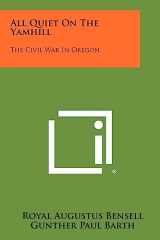 9781258491307-1258491303-All Quiet On The Yamhill: The Civil War In Oregon
