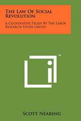 9781258153489-1258153483-The Law Of Social Revolution: A Cooperative Study By The Labor Research Study Group