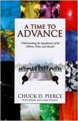 9780979167836-0979167833-A Time to Advance: Understanding the Significance of the Hebrew Tribes and Months
