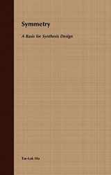 9780471573760-0471573760-Symmetry: A Basis for Synthesis Design