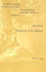 9783906763194-3906763196-Flaubert et le theatre (Le Romantisme et apres en France / Romanticism and after in France. Vol. 1)