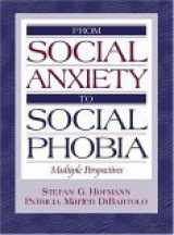 9780205281893-0205281893-From Social Anxiety to Social Phobia: Multiple Perspectives