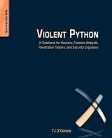 9781597499576-1597499579-Violent Python: A Cookbook for Hackers, Forensic Analysts, Penetration Testers and Security Engineers