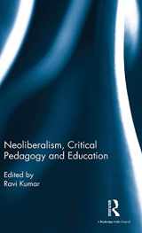 9781138961388-1138961388-Neoliberalism, Critical Pedagogy and Education