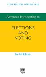 9781802207507-1802207503-Advanced Introduction to Elections and Voting (Elgar Advanced Introductions series)
