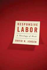 9780664230210-0664230210-Responsive Labor: A Theology of Work